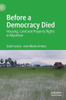 Before a Democracy Died : Housing, Land and Property Rights in Myanmar