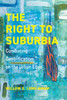 The Right to Suburbia : Combating Gentrification on the Urban Edge