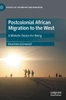 Postcolonial African Migration to the West : A Mimetic Desire for Being