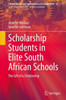 Scholarship Students in Elite South African Schools : The Gift of a Scholarship