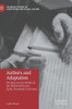 Authors and Adaptation : Writing Across Media in the Nineteenth and Early Twentieth Centuries