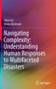 Navigating Complexity: Understanding Human Responses to Multifaceted Disasters