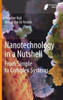 Nanotechnology in a Nutshell : From Simple to Complex Systems