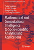 Mathematical and Computational Intelligence to Socio-scientific Analytics and Applications