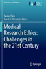 Medical Research Ethics: Challenges in the 21st Century