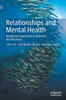 Relationships and Mental Health : Relational Experience in Distress and Recovery