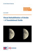 Visual Rehabilitation of Stroke - A Translational Guide