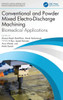 Conventional and Powder Mixed Electro-Discharge Machining : Biomedical Applications