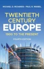 Twentieth-Century Europe : 1900 to the Present