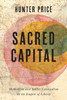 Sacred Capital : Methodism and Settler Colonialism in the Empire of Liberty