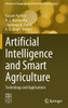 Artificial Intelligence and Smart Agriculture : Technology and Applications