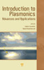 Introduction to Plasmonics : Advances and Applications