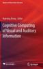 Cognitive Computing of Visual and Auditory Information