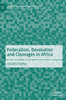 Federalism, Devolution and Cleavages in Africa