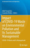 Impact of Covid-19 Waste on Environmental Pollution and Its Sustainable Management : Covid-19 Waste and Its Management