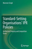 Standard-Setting Organisations’ IPR Policies : Intellectual Property and Competition Issues