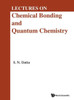 Lectures on Chemical Bonding and Quantum Chemistry