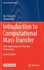 Introduction to Computational Mass Transfer : With Applications to Chemical Engineering