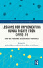 Lessons for Implementing Human Rights from COVID-19 : How the Pandemic Has Changed the World