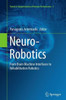 Neuro-Robotics : From Brain Machine Interfaces to Rehabilitation Robotics