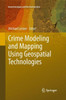 Crime Modeling and Mapping Using Geospatial Technologies