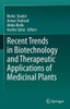 Recent Trends in Biotechnology and Therapeutic Applications of Medicinal Plants