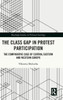 The Class Gap in Protest Participation : The Comparative Case of Central Eastern and Western Europe