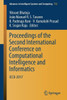 Proceedings of the Second International Conference on Computational Intelligence and Informatics : ICCII 2017