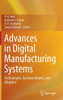 Advances in Digital Manufacturing Systems : Technologies, Business Models, and Adoption
