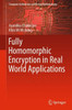 Fully Homomorphic Encryption in Real World Applications