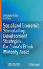 Social and Economic Stimulating Development Strategies for China’s Ethnic Minority Areas
