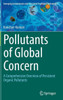 Pollutants of Global Concern : A Comprehensive Overview of Persistent Organic Pollutants