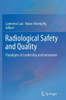 Radiological Safety and Quality : Paradigms in Leadership and Innovation