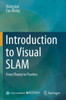 Introduction to Visual SLAM : From Theory to Practice