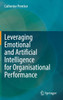 Leveraging Emotional and Artificial Intelligence for Organisational Performance