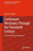 Continuum Mechanics Through the Twentieth Century : A Concise Historical Perspective