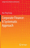 Corporate Finance: A Systematic Approach