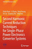 Second Harmonic Current Reduction Techniques for Single-Phase Power Electronics Converter Systems