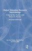 Higher Education Research Methodology : A Step-by-Step Guide to the Research Process