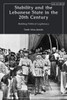 Stability and the Lebanese State in the 20th Century : Building Political Legitimacy