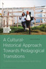 A Cultural-Historical Approach Towards Pedagogical Transitions : Transitions in Post-Apartheid South Africa