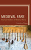 Medieval Fare : Food and Culture in Medieval Iberia