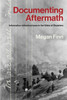 Documenting Aftermath : Information Infrastructures in the Wake of Disasters