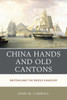 China Hands and Old Cantons : Britons and the Middle Kingdom