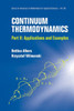Continuum Thermodynamics - Part II : Applications and Examples