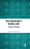 William Blake's Divine Love : Visions of Oothoon