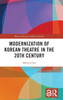 Modernization of Korean Theatre in the 20th Century