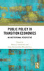 Public Policy in Transition Economies : An Institutional Perspective