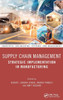 Supply Chain Management : Strategic Implementation in Manufacturing