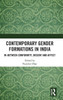 Contemporary Gender Formations in India : In-Between Conformity, Dissent and Affect